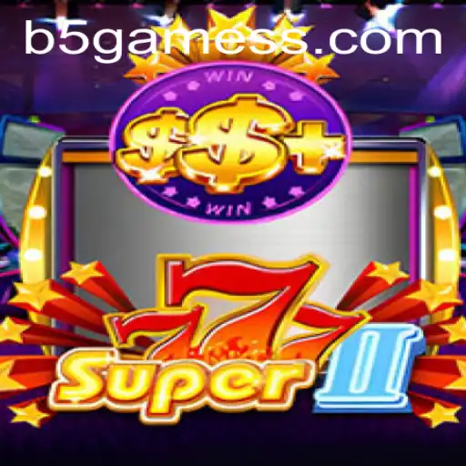 Super777II: A Revolução dos Jogos com B5Game